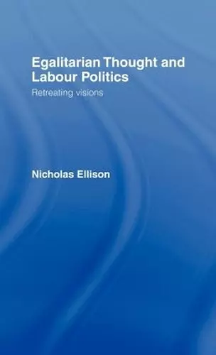 Egalitarian Thought and Labour Politics cover