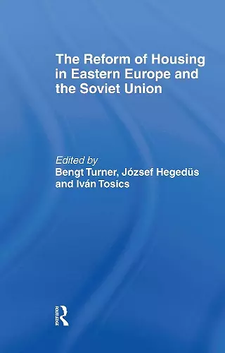 The Reform of Housing in Eastern Europe and the Soviet Union cover