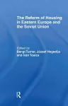 The Reform of Housing in Eastern Europe and the Soviet Union cover