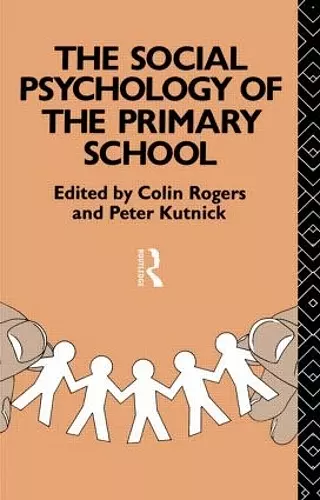 The Social Psychology of the Primary School cover