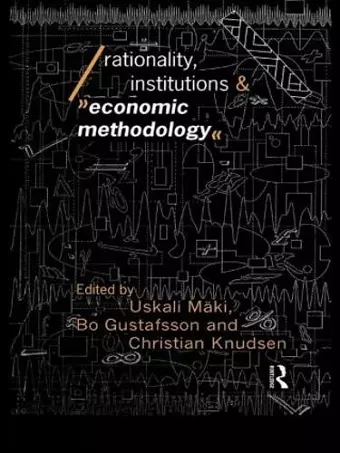 Rationality, Institutions and Economic Methodology cover