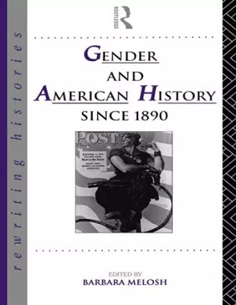 Gender and American History Since 1890 cover