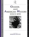 Gender and American History Since 1890 cover