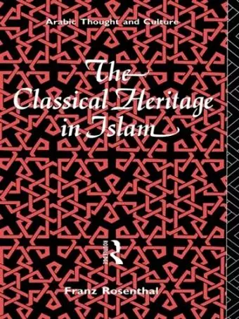 The Classical Heritage in Islam cover