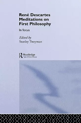 Rene Descartes' Meditations on First Philosophy in Focus cover