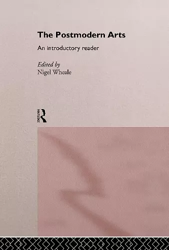 The Postmodern Arts: An Introductory Reader cover