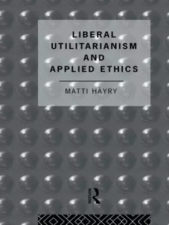 Liberal Utilitarianism and Applied Ethics cover