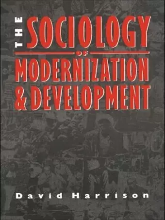 The Sociology of Modernization and Development cover