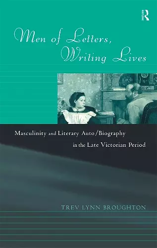 Men of Letters, Writing Lives cover