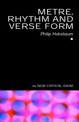 Metre, Rhythm and Verse Form cover