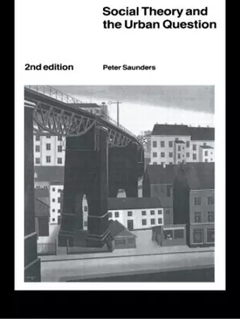 Social Theory and the Urban Question cover