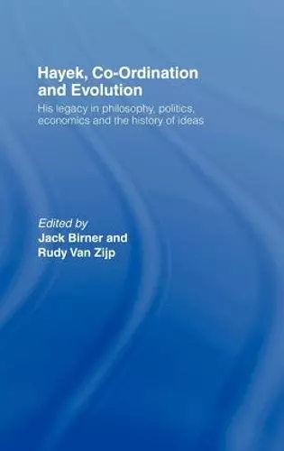 Hayek, Co-ordination and Evolution cover