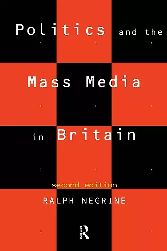 Politics and the Mass Media in Britain cover