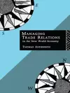 Managing Trade Relations in the New World Economy cover