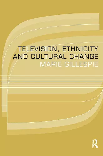 Television, Ethnicity and Cultural Change cover