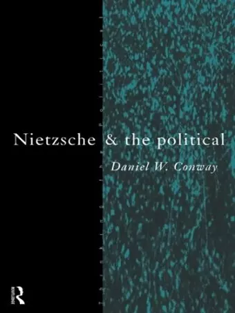 Nietzsche and the Political cover