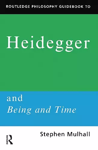 Routledge Philosophy GuideBook to Heidegger and Being and Time cover