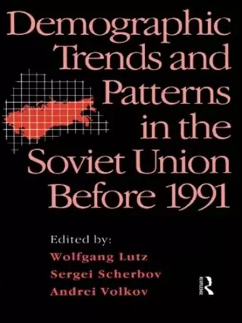 Demographic Trends and Patterns in the Soviet Union Before 1991 cover