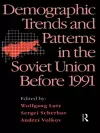 Demographic Trends and Patterns in the Soviet Union Before 1991 cover