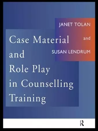 Case Material and Role Play in Counselling Training cover