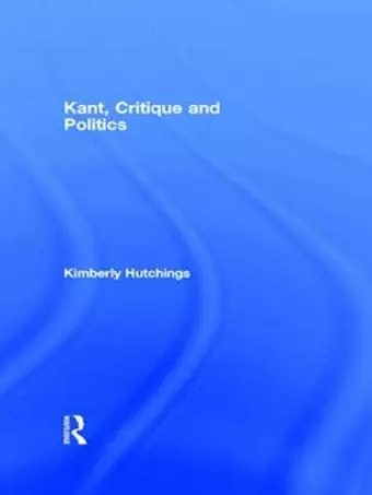 Kant, Critique and Politics cover