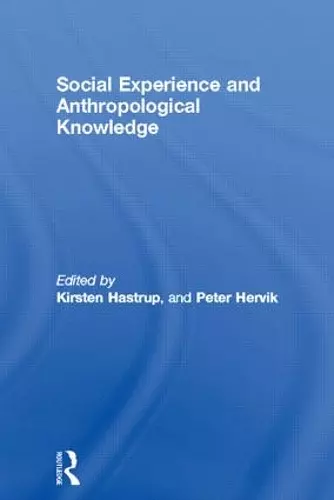 Social Experience and Anthropological Knowledge cover