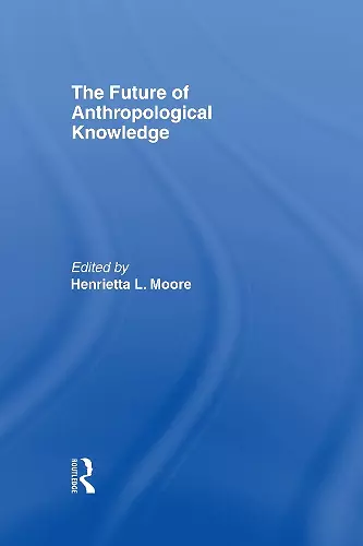 The Future of Anthropological Knowledge cover