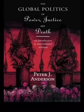 The Global Politics of Power, Justice and Death cover