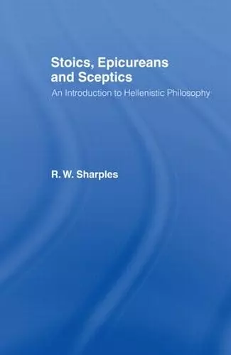 Stoics, Epicureans and Sceptics cover