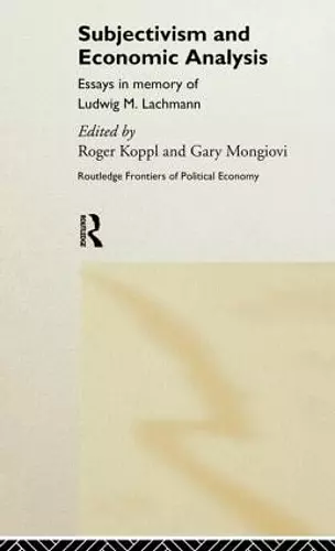 Subjectivism and Economic Analysis cover