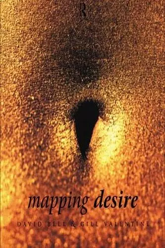 Mapping Desire:Geog Sexuality cover