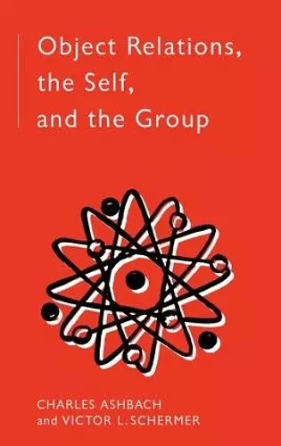 Object Relations, The Self and the Group cover