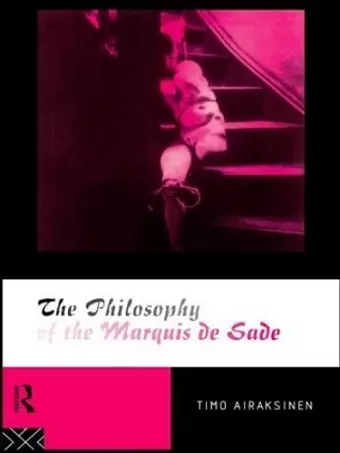 The Philosophy of the Marquis de Sade cover