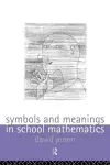 Symbols and Meanings in School Mathematics cover