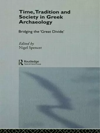 Time, Tradition and Society in Greek Archaeology cover