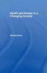 Health and Illness in a Changing Society cover