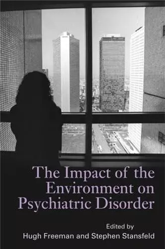 The Impact of the Environment on Psychiatric Disorder cover