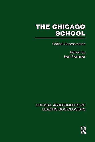 The Chicago School: Critical Assessments cover