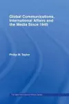 Global Communications, International Affairs and the Media Since 1945 cover