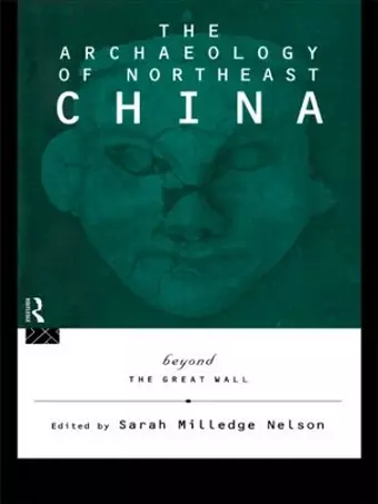 The Archaeology of Northeast China cover