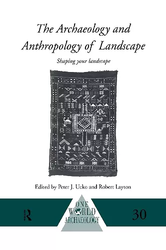 The Archaeology and Anthropology of Landscape cover