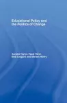 Educational Policy and the Politics of Change cover