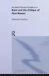 Routledge Philosophy GuideBook to Kant and the Critique of Pure Reason cover