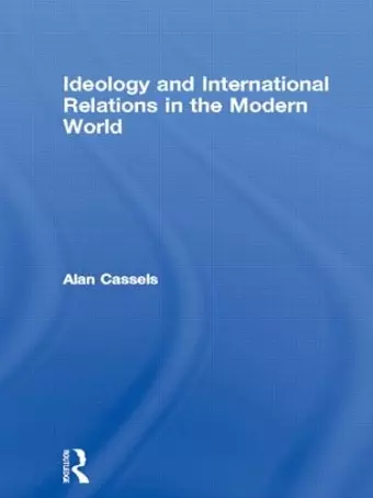 Ideology and International Relations in the Modern World cover