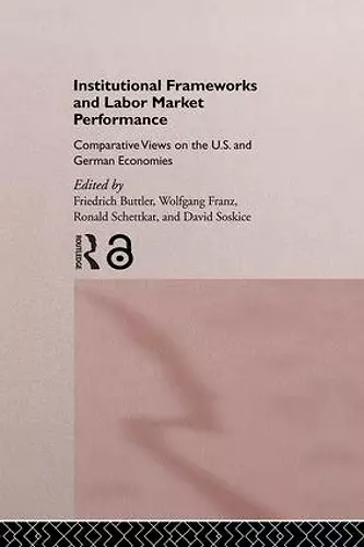 Institutional Frameworks and Labor Market Performance cover