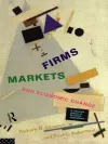 Firms, Markets and Economic Change cover