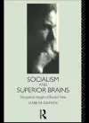 Socialism and Superior Brains: The Political Thought of George Bernard Shaw cover