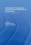 Child Safety: Problem and Prevention from Pre-School to Adolescence cover
