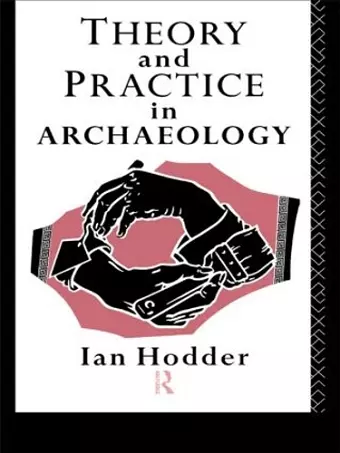 Theory and Practice in Archaeology cover