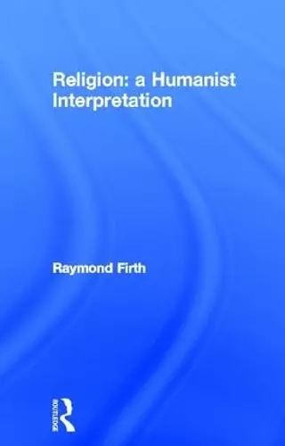 Religion: A Humanist Interpretation cover